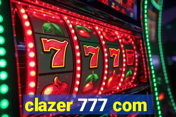 clazer 777 com